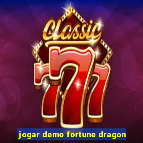 jogar demo fortune dragon